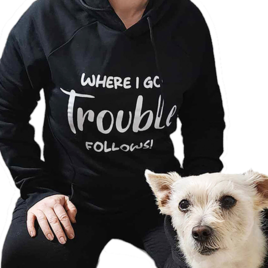 Where I Go Trouble Follows | Father's Day Dog Dad Hoodie | Loungewear - handmade Hoodie from Styled Up Pup - Shop now at Styled Up Pup