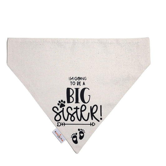 Styled Up Celebrations | Over-the-collar Dog Bandana | Baby Announcement - I'm going to be a big sister! - handmade Dog Bandana from Styled Up Pup  - Shop now at Styled Up Pup